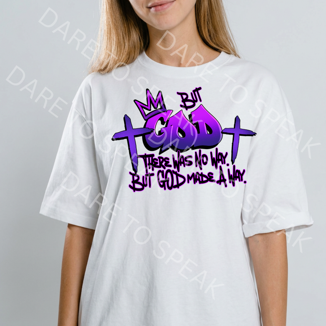 There Was No Way But God Made a Way T-shirt mockup