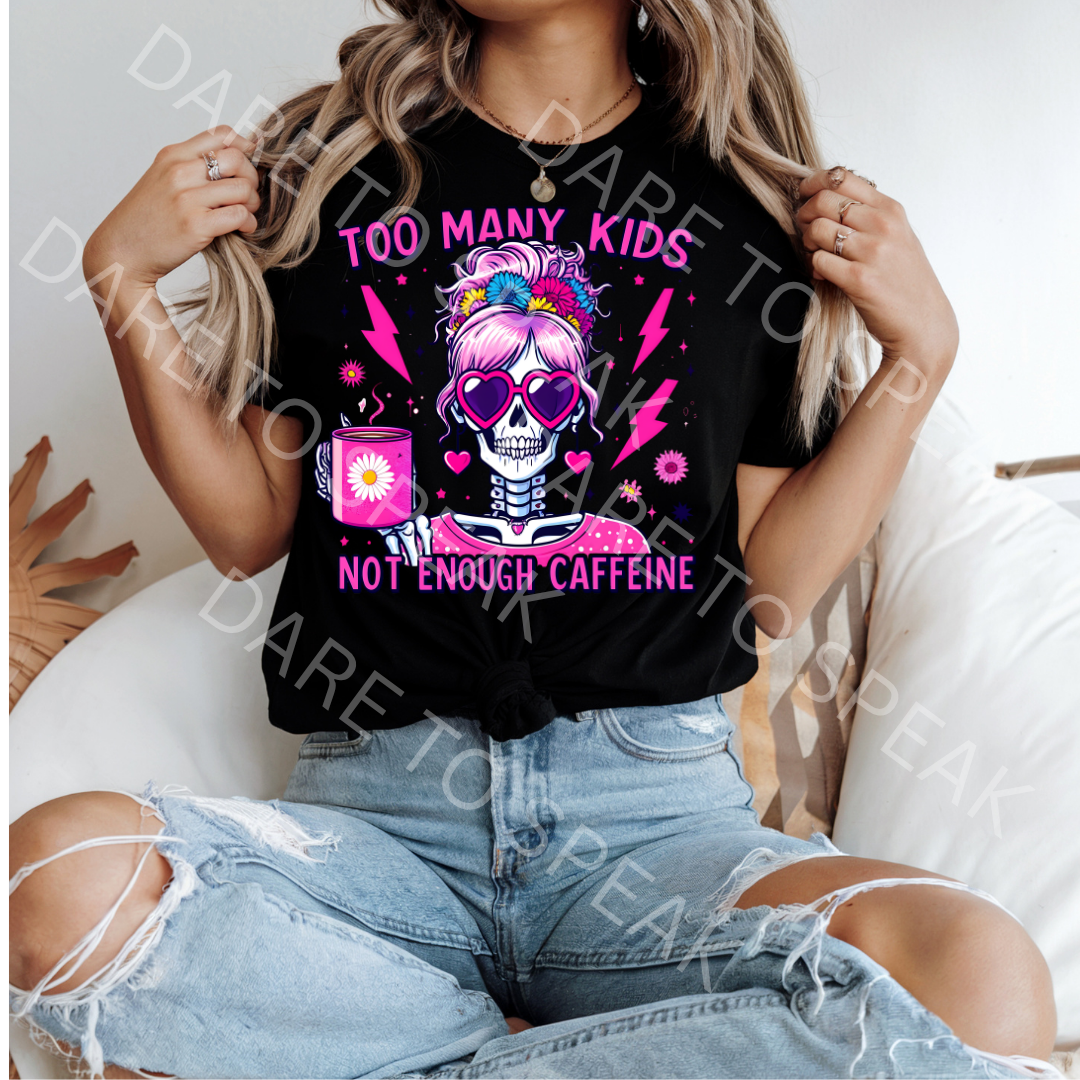 Too Many Kids Not Enough Caffeine T-shirt mockup